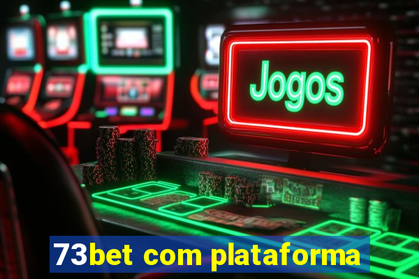 73bet com plataforma